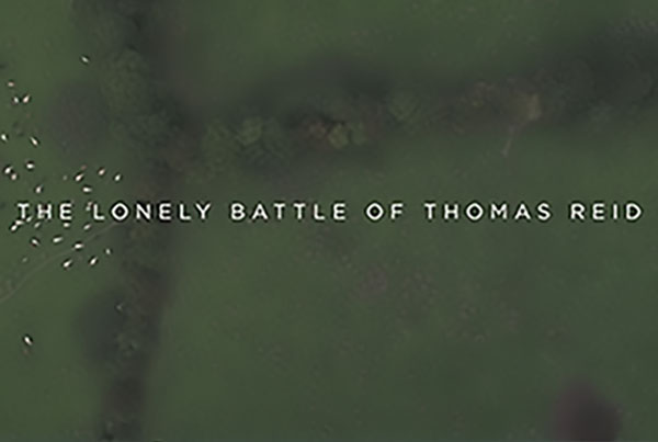 The Lonely Battle of Thomas Reid